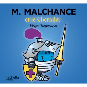 Monsieur Malchance et le chevalier