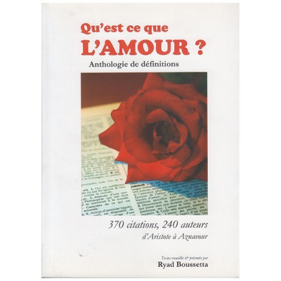 Qu'est ce que l'amour ?: anthologie de définitions