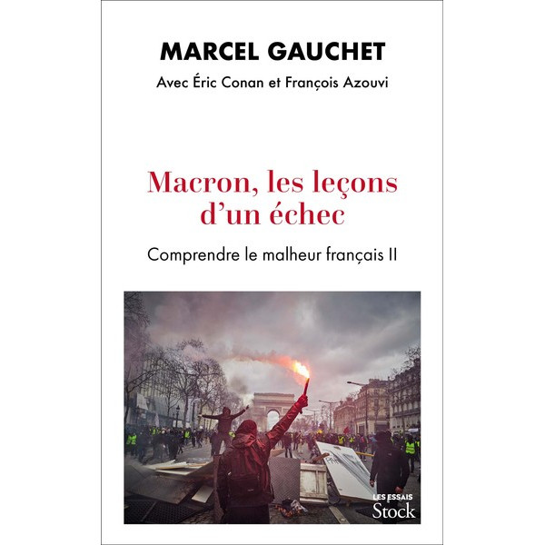 Macron, les leçons d'un échec - Comprendre le malheur français II