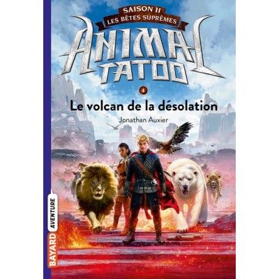 Animal Tatoo saison 2 - Les bêtes suprêmes, Tome 04