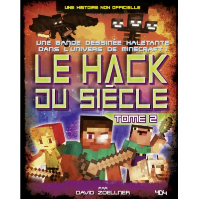 Minecraft - Le Hack du siècle - tome 2