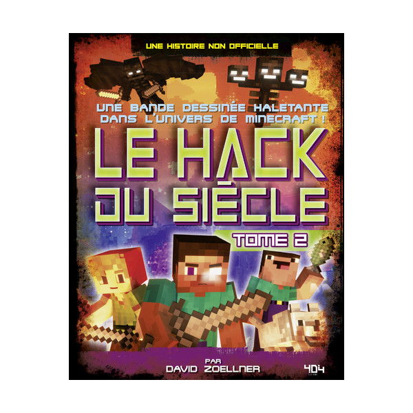 Minecraft - Le Hack du siècle - tome 2