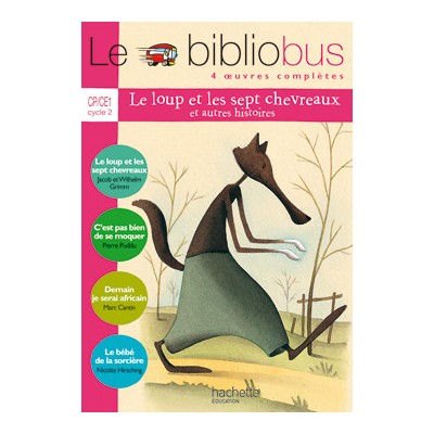 Le Bibliobus N° 14 CP/CE1 - Le Loup et les sept chevreaux - Livre de l'élève - Ed.2006