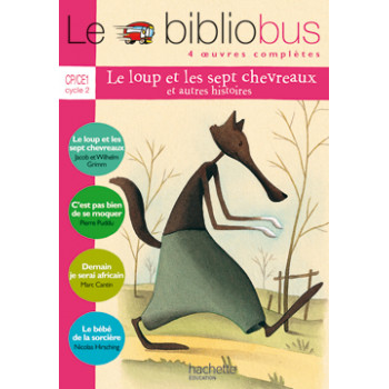 Le Bibliobus N° 14 CP/CE1 - Le Loup et les sept chevreaux - Livre de l'élève - Ed.2006