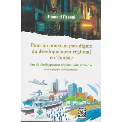 Pour un nouveau paradigme du développement régional en Tunisie