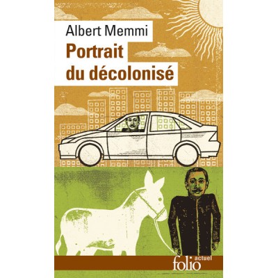 Portrait du décolonisé arabo-musulman et de quelques autres