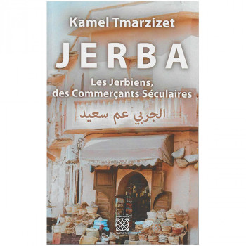 Jerba Les Jerbiens; des Commerçant Séculaire